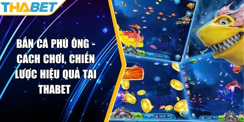 Bắn cá phú ông
